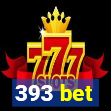 393 bet